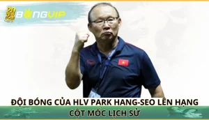 đội bóng của HLV Park Hang-seo lên hạng