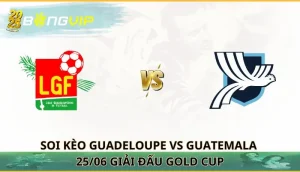 soi kèo Guadeloupe vs Guatemala
