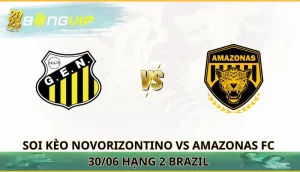 soi kèo Novorizontino vs Amazonas FC