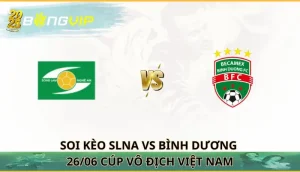 soi kèo SLNA vs Bình Dương