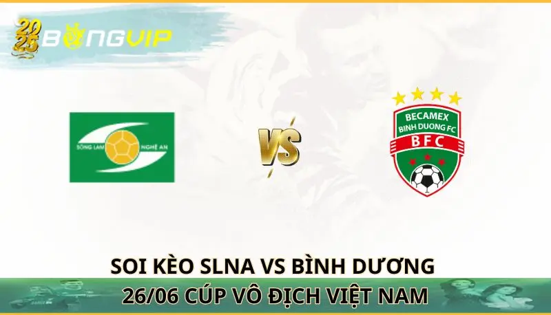 soi kèo SLNA vs Bình Dương