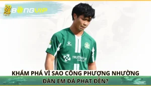 Vì sao Công Phượng nhường đàn em đá phạt đền?