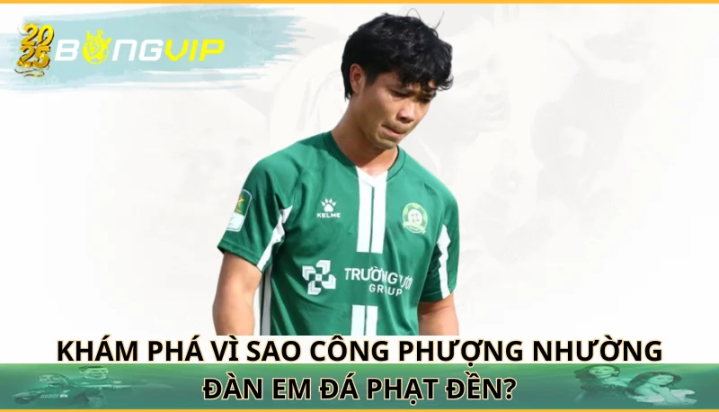 Vì sao Công Phượng nhường đàn em đá phạt đền?